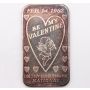 1 oz National Refiners Assay Silver Art Bar Be My Valentine .999 fine 